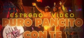 PURO PANCITO CON TE – ESTRENO VIDEO